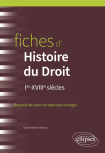 Fiches d'Histoire du Droit - Ier-XVIIIe siècles