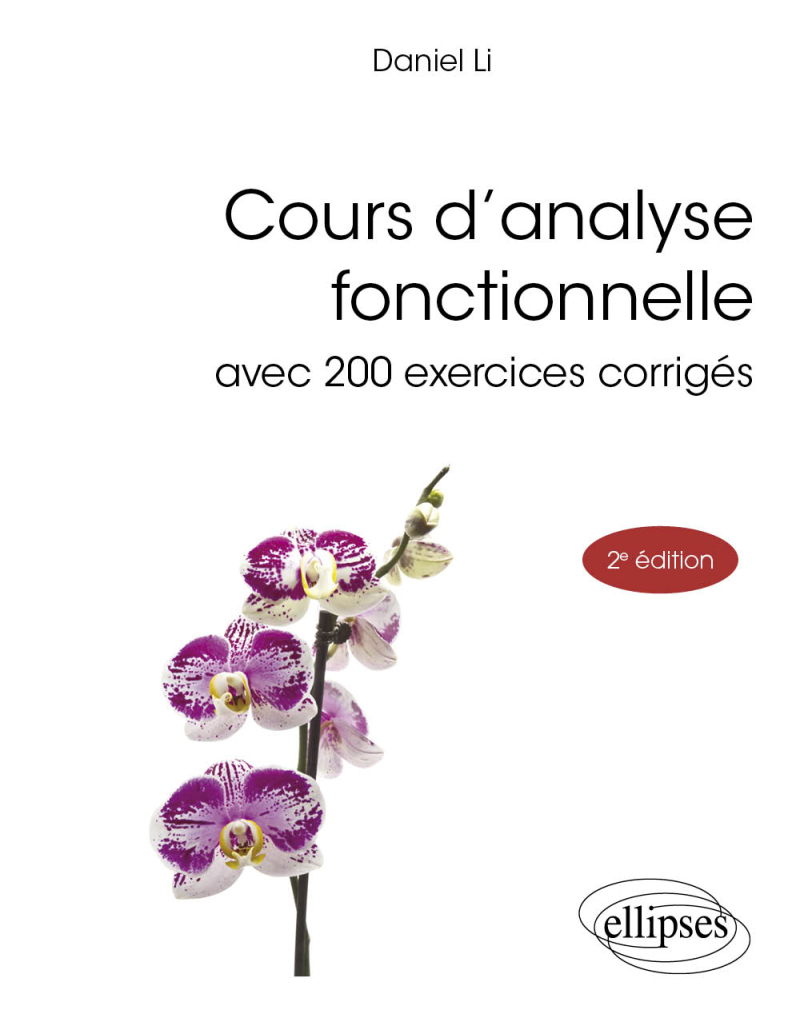 Cours d’analyse fonctionnelle - avec 200 exercices corrigés - 2e édition