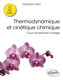 Thermodynamique et cinétique chimique - Cours et exercices corrigés