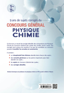 9 ans de sujets corrigés du concours général Physique-Chimie - Première et Terminale
