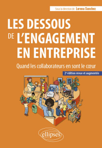 Les dessous de l'engagement en entreprise - Quand les collaborateurs en sont le cœur - 2e édition