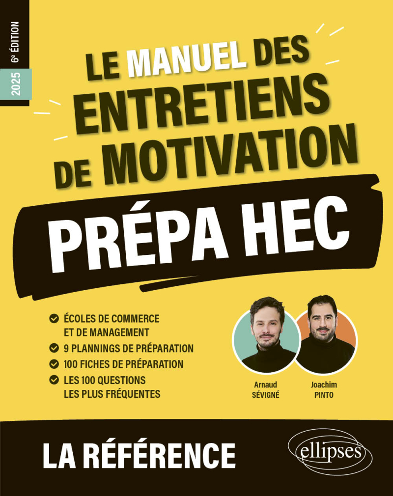 Le Manuel des entretiens de motivation « Prépa HEC » - Concours aux écoles de commerce - 6e édition - édition 2025