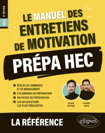 Le Manuel des entretiens de motivation « Prépa HEC » - Concours aux écoles de commerce - 6e édition - édition 2025