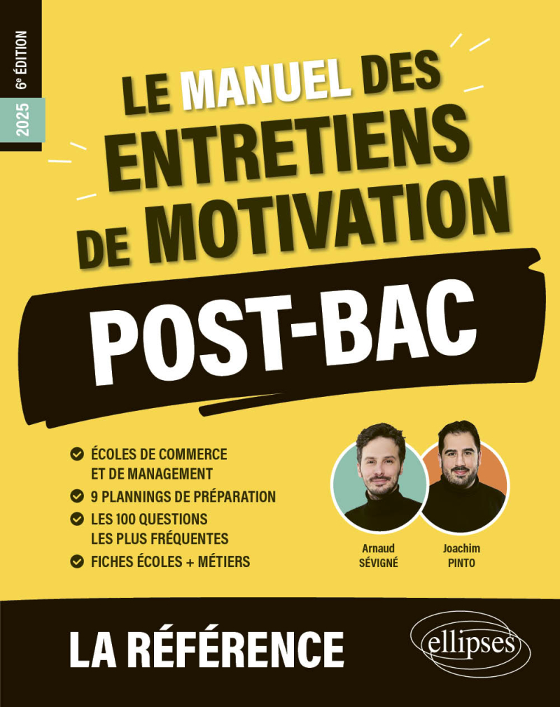 Le Manuel des entretiens de motivation « POST-BAC » - Concours aux écoles de commerce - 6e édition - édition 2025