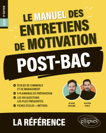 Le Manuel des entretiens de motivation « POST-BAC » - Concours aux écoles de commerce - 6e édition - édition 2025