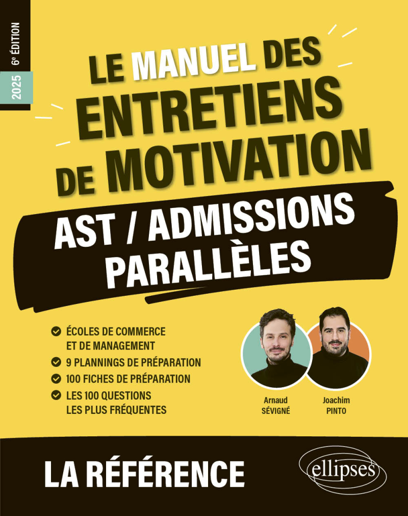 Le Manuel des entretiens de motivation « AST / Admissions Parallèles » - Concours aux écoles de commerce - 6e édition - édition 2025