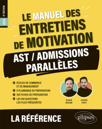 Le Manuel des entretiens de motivation « AST / Admissions Parallèles » - Concours aux écoles de commerce - 6e édition - édition 2025