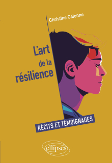 L'art de la résilience - Récits et témoignages