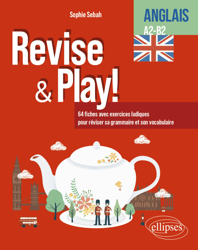 Anglais. Cahier d'activités. Revise & Play. A2-B2 - 64 fiches avec exercices ludiques pour réviser sa grammaire et son vocabulaire