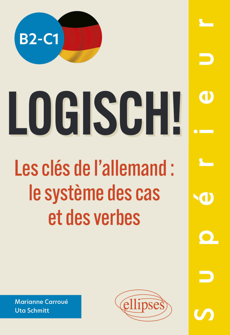 LOGISCH! B2-C1 - Les clés de l'allemand : le système des cas et des verbes