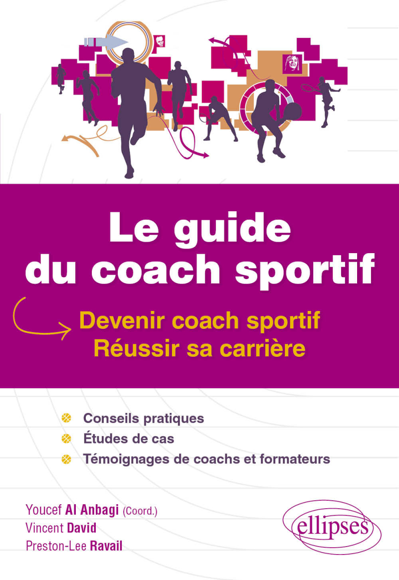 Le guide du coach sportif - Devenir coach sportif, réussir sa carrière
