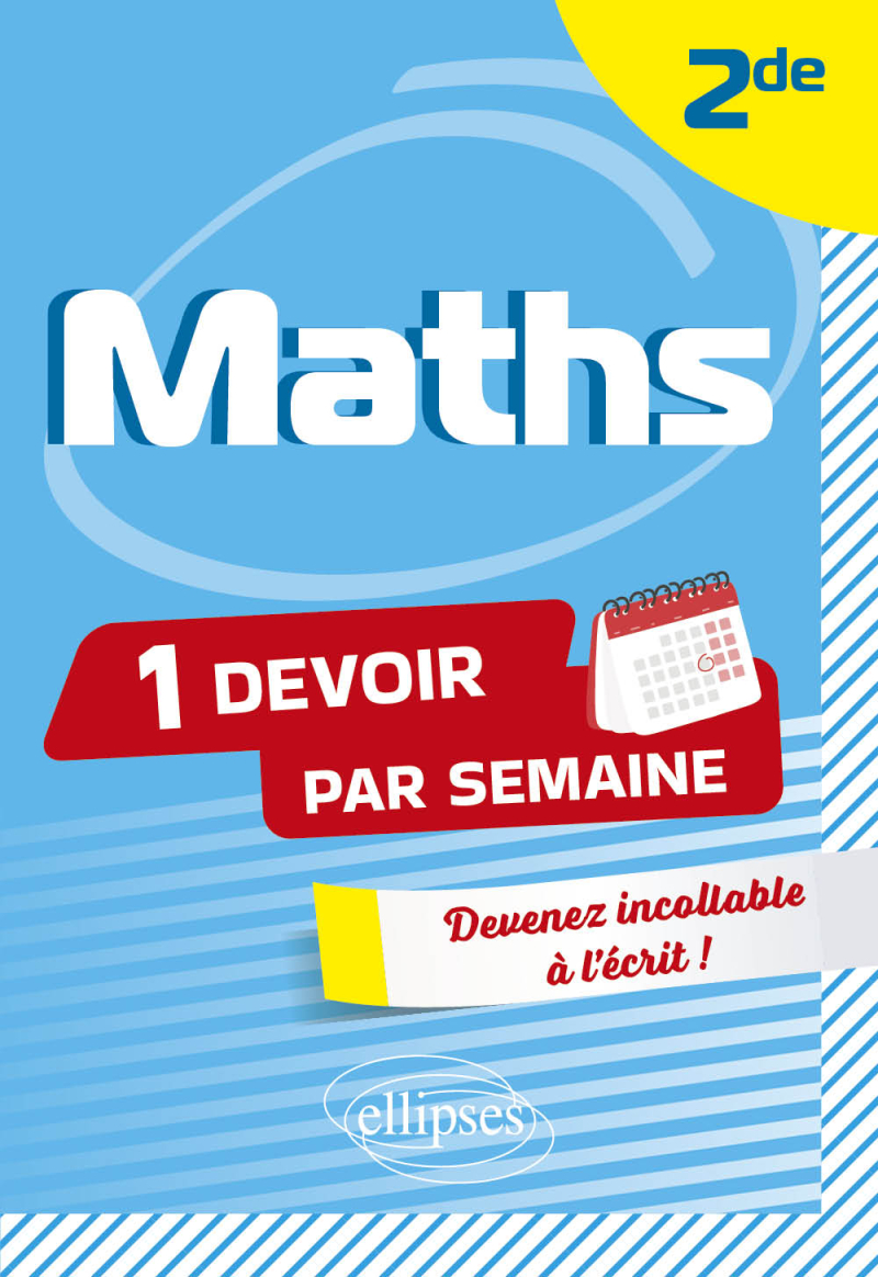 Maths - Seconde - Devenir incollable en devoirs sur table