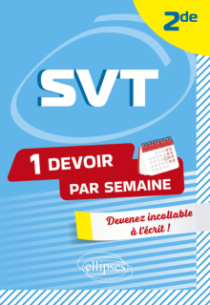 SVT - Seconde - Devenir incollable en devoirs sur table