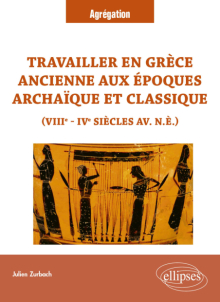 Travailler en Grèce ancienne aux époques archaïque et classique (VIIIe - IVe siècles  av. n.è.) - VIIIe - IVe siècles av. n.è.