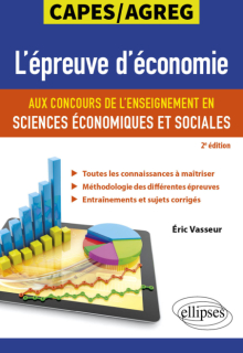L'épreuve d'économie aux concours de l'enseignement en sciences économiques et sociales. CAPES/AGRÉGATIONS - 2e édition