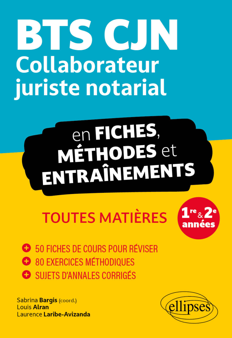 BTS CJN en fiches, méthodes et entraînements - Collaborateur juriste notarial