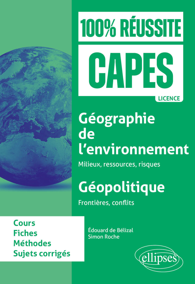 Géographie de l'environnement : milieux, ressources, risques ; Géopolitique : Frontières, conflits - CAPES d'histoire-géographie