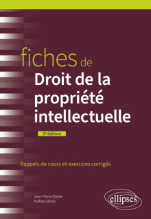 Fiches de droit de la propriété intellectuelle - 3e édition