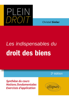 Les indispensables du droit des biens - 2e édition