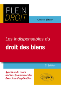 Les indispensables du droit des biens - 2e édition