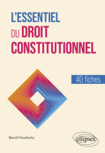 L'essentiel du droit constitutionnel - en 40 fiches