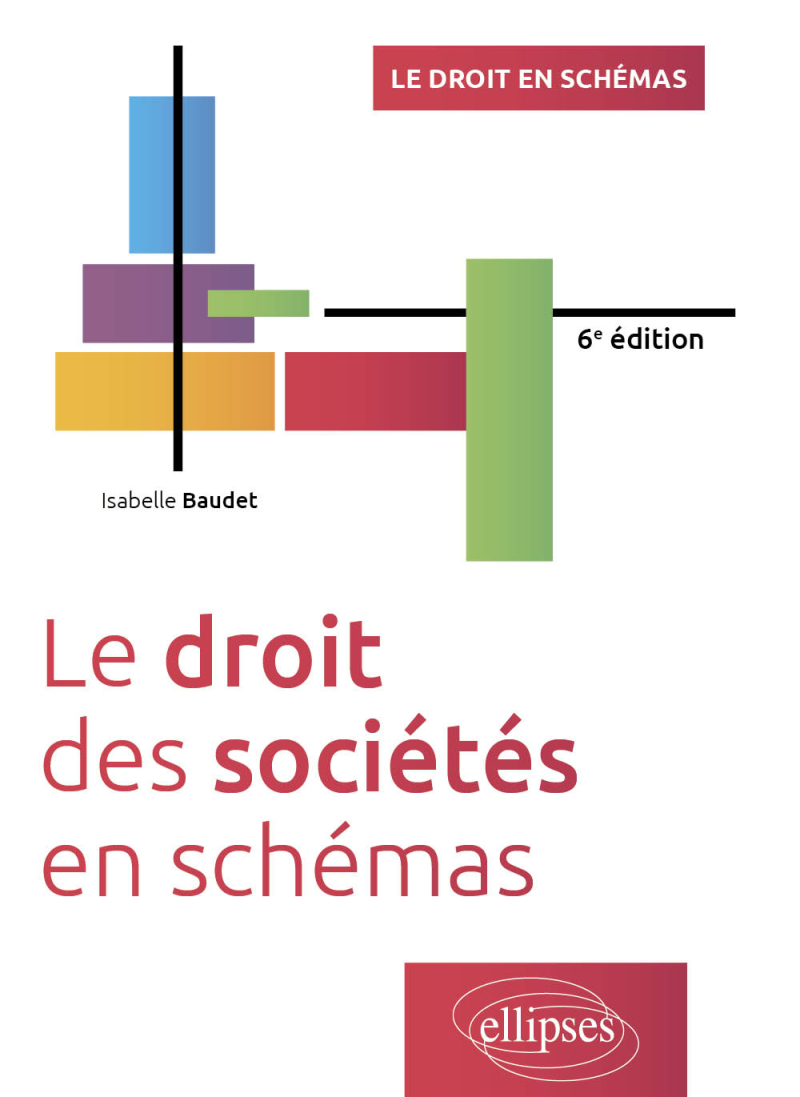 Le droit des sociétés en schémas - 6e édition