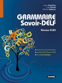 Grammaire Savoir-Delf - Niveau A1/B2