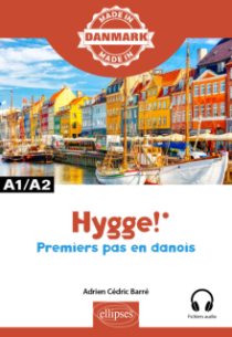 Hygge! – Premiers pas en danois - A1-A2