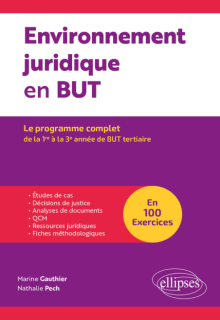 Environnement juridique en BUT (bachelor universitaire de technologie) - Le programme complet de la 1re à la 3ème année de BUT tertiaire