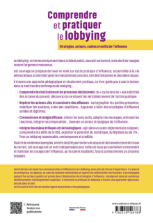 Comprendre et pratiquer le lobbying - Stratégies, acteurs, cadres et outils de l’influence