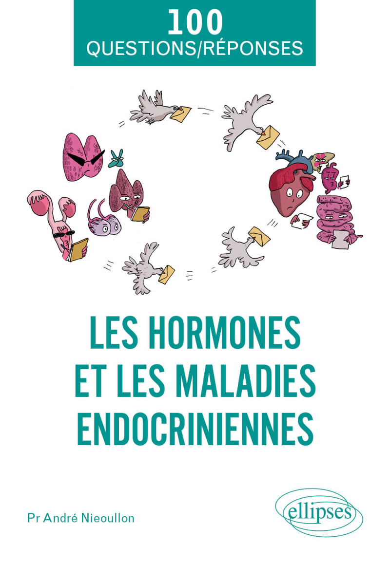 Les hormones et les maladies endocriniennes - De la fonction des hormones aux perturbateurs endocriniens